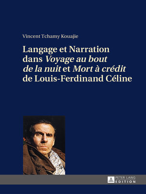 cover image of Langage et Narration dans «Voyage au bout de la nuit» et «Mort à crédit» de Louis-Ferdinand Céline